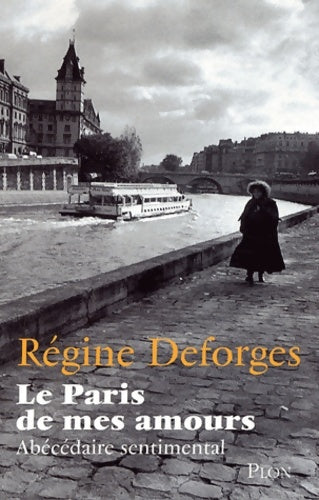 Livrenpoche : Le Paris de mes amours - Régine Deforges - Livre