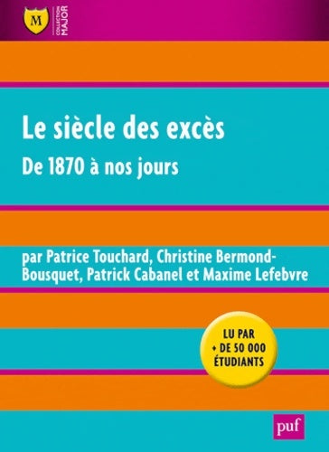 Livrenpoche : Le siècle des excès : De 1870 à nos jours - Patrice Touchard - Livre