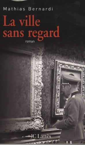 Livrenpoche : La ville sans regard - Mathias Bernardi - Livre
