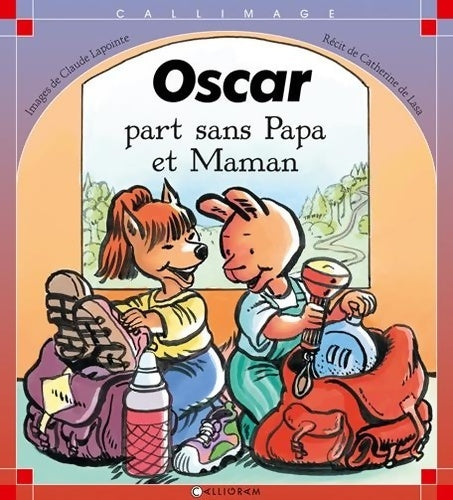 Livrenpoche : Oscar part sans papa et maman - Claude Lapointe - Livre