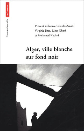 Livrenpoche : Alger ville blanche sur fond noir - Collectif - Livre