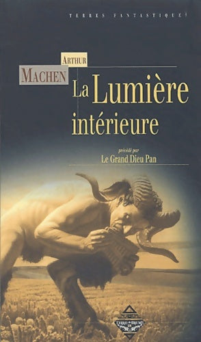 Livrenpoche : La Lumière intérieure précédé de Le Grand Dieu Pan - Arthur Machen - Livre
