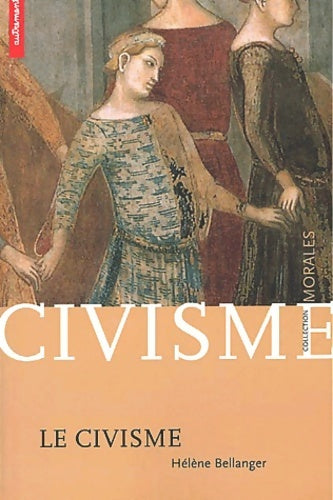 Livrenpoche : Le civisme - Hélène Bellanger - Livre