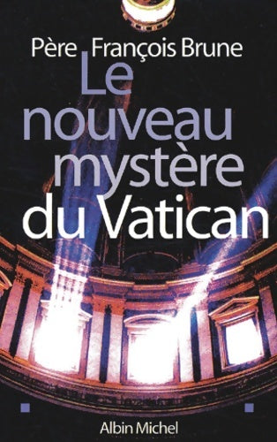 Livrenpoche : Le nouveau mystère du Vatican - Père François Brune - Livre