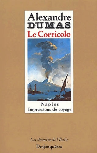 Livrenpoche : Le Corricolo : Naples : Impressions de voyage - Alexandre Dumas - Livre