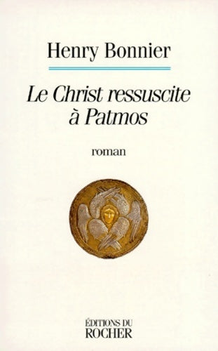 Livrenpoche : Le Christ ressuscite à Patmos - Henry Bonnier - Livre