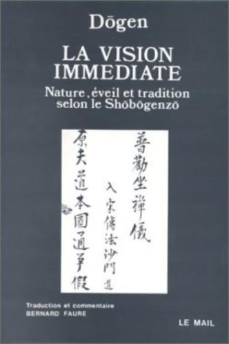 Livrenpoche : La Vision immédiate : Nature éveil et tradition selon le Shobogenzo - Dôgen - Livre