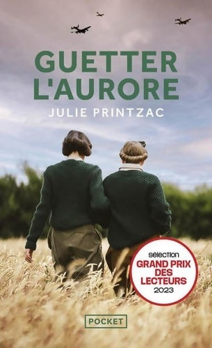 Livrenpoche : Guetter l'aurore - Julie Printzac - Livre