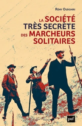 Livrenpoche : La société très secrète des marcheurs solitaires - Remy Oudghiri - Livre