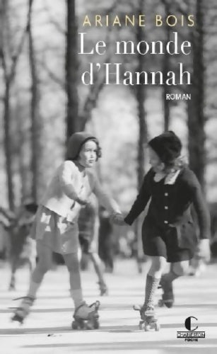 Livrenpoche : Le monde d'Hannah - Ariane Bois - Livre