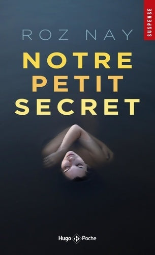Livrenpoche : Notre petit secret - Rosalind Nay - Livre