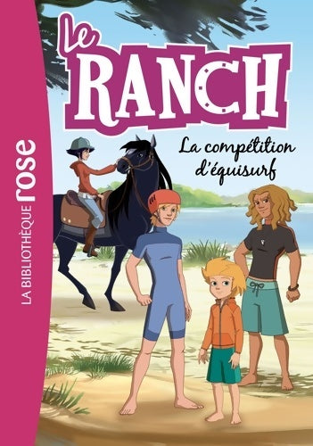 Livrenpoche : Le Ranch 30 - La compétition d'équisurf - Télé Images Kids - Livre