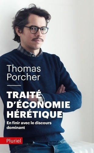 Livrenpoche : Traité d'économie hérétique - Thomas Porcher - Livre