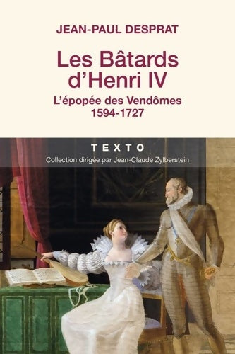 Livrenpoche : Les bâtards d'Henri IV - Jean-Paul Desprat - Livre