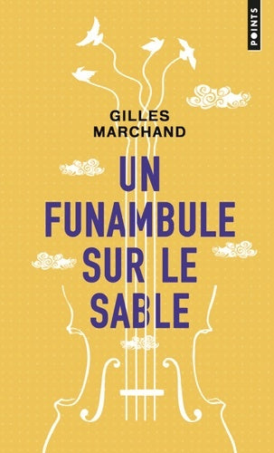 Livrenpoche : Un funambule sur le sable - Gilles Marchand - Livre