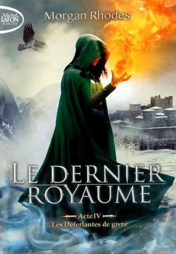 Livrenpoche : Le dernier royaume acte IV Les déferlantes de givre - Rhodes Morgan - Livre