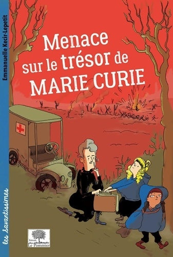 Livrenpoche : Menace sur le trésor de Marie Curie - Emmanuelle Kecir-Lepetit - Livre