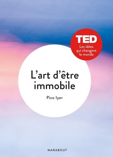 Livrenpoche : L'art d'être immobile - Pico Iyer - Livre