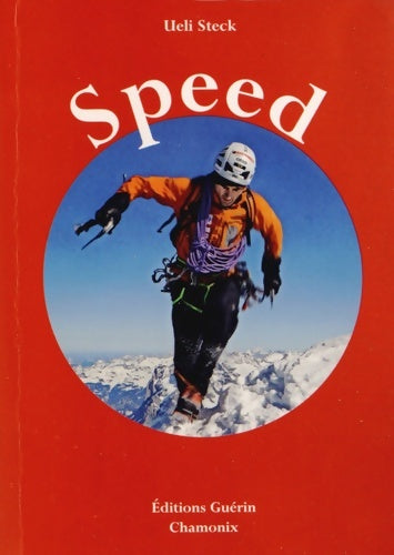 Livrenpoche : Speed - Ueli Steck - Livre