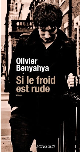 Livrenpoche : Si le froid est rude - Olivier Benyahya - Livre