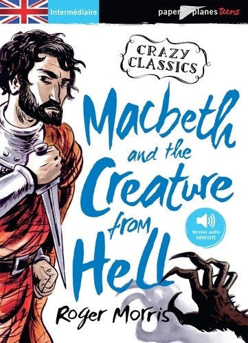 Livrenpoche : Macbeth and the Creature from Hell - Livre + mp3 - Roger Morris - Livre