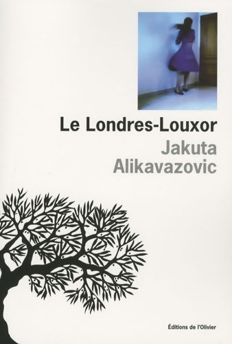 Livrenpoche : Le Londres-Louxor - Jakuta Alikavazovic - Livre