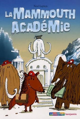Livrenpoche : La mammouth Académie - Neal Layton - Livre