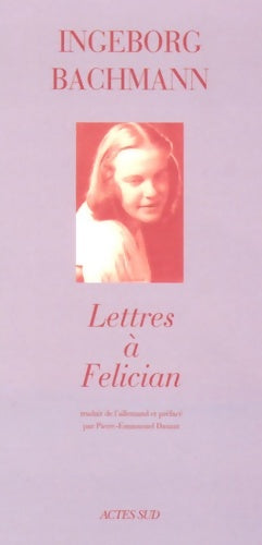 Livrenpoche : Lettres A Felician - Ingeborg Bachmann - Livre