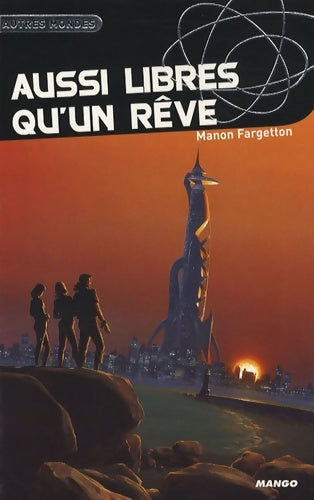 Livrenpoche : Aussi libres qu'un rêve - Manon Fargetton - Livre