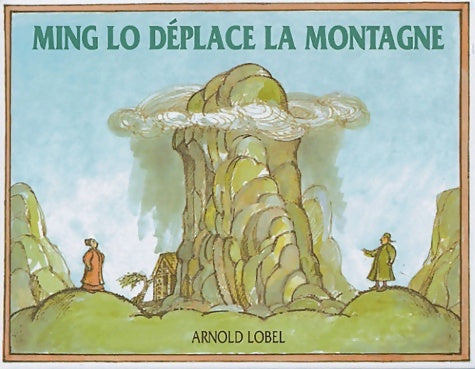 Livrenpoche : Ming Lo déplace la montagne - Arnold Lobel - Livre
