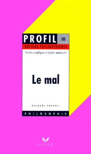 Livrenpoche : Le Mal - notions philosophiques - M. Foessel - Livre