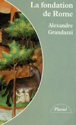 Livrenpoche : La fondation de Rome - Alexandre Grandazzi - Livre