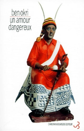 Livrenpoche : Un amour dangereux - Ben Okri - Livre