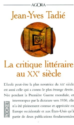 Livrenpoche : La critique littéraire au XXe siècle - Jean-Yves Tadié - Livre