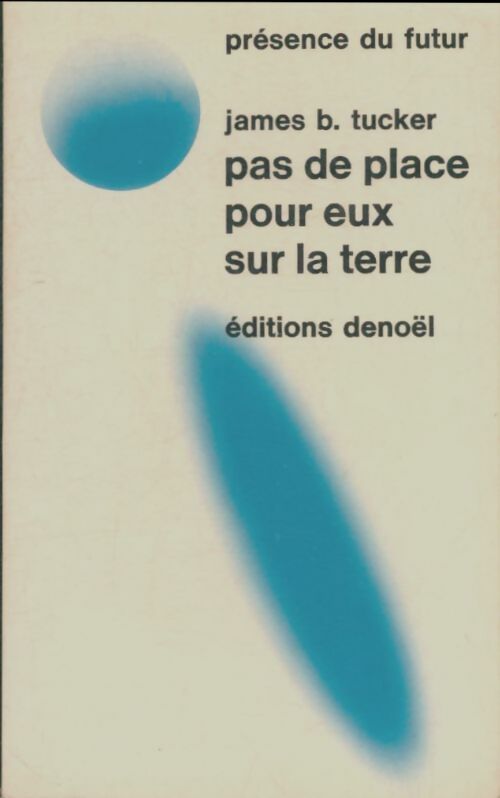 Livrenpoche : Pas de place pour eux sur la terre - James B. Tucker - Livre