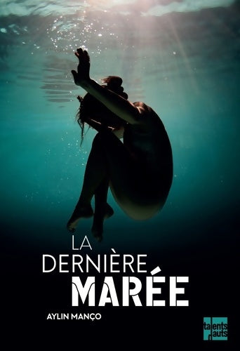 Livrenpoche : La derniere marée - Aylin Manço - Livre