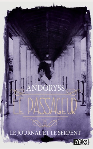 Livrenpoche : Le Passageur Tome II Le Journal et le Serpent - Mel Andoryss - Livre