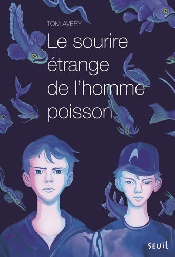 Livrenpoche : Le Sourire étrange de l'homme poisson - Tom Avery - Livre