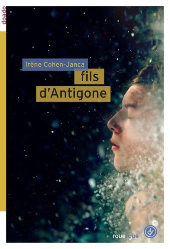Livrenpoche : Fils d'antigone - Irène Cohen-Janca - Livre
