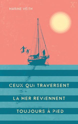 Livrenpoche : Ceux qui traversent la mer reviennent toujours à pied - Marine Veith - Livre