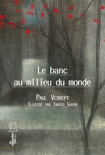 Livrenpoche : Le banc au milieu du monde - Paul Verrept - Livre