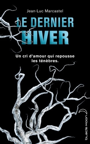 Livrenpoche : Le dernier hiver - Jean-Luc Marcastel - Livre