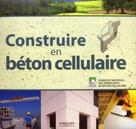 Livrenpoche : Construire en béton cellulaire - SFBC - Livre