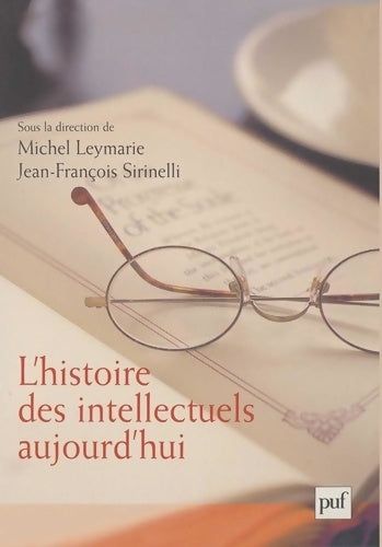 Livrenpoche : L'histoire des intellectuels aujourd'hui - Jean-François Sirinelli - Livre