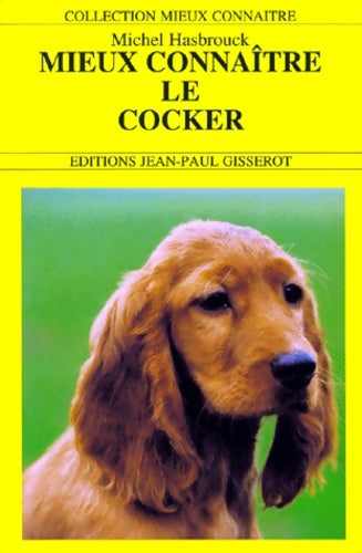 Livrenpoche : Mieux connaître le cocker - Michel Hasbrouck - Livre