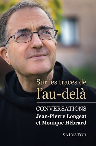 Livrenpoche : Sur les traces de lÂ´au-delà. Conversations - Jean-Pierre Longeat - Livre