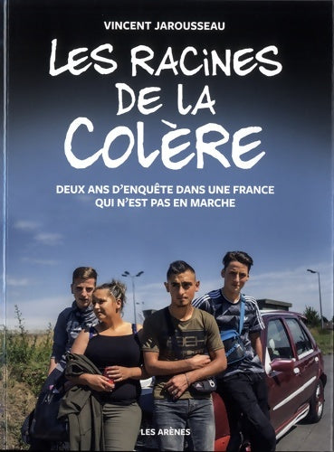 Livrenpoche : Les Racines de la colère - Vincent JAROUSSEAU - Livre