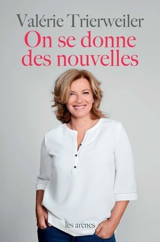 Livrenpoche : On se donne des nouvelles - Valérie Trierweiler - Livre
