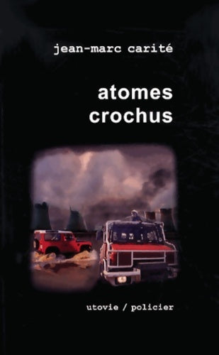 Livrenpoche : Atomes crochus - Jean-Marc Carité - Livre