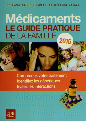 Livrenpoche : Médicaments : Le guide pratique de la famille - Jean-Louis Peytavin - Livre